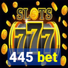 445 bet